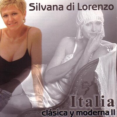 Silvana Di Lorenzo - Italia Clásica y Moderna II [2004] Ed. ARG