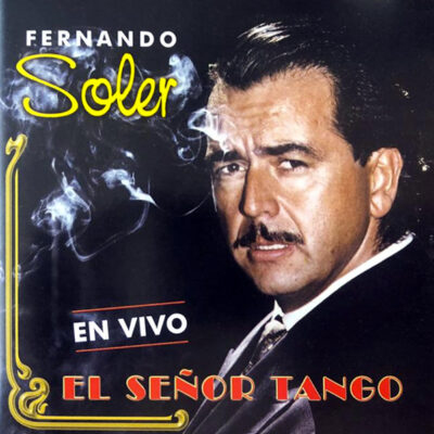 Fernando Soler - El Señor Tango En Vivo [N/A] Ed. ARG