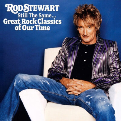 Rod Stewart - Still The Same...Great Rock Classics Of Our Time [2006] Ed. ARG