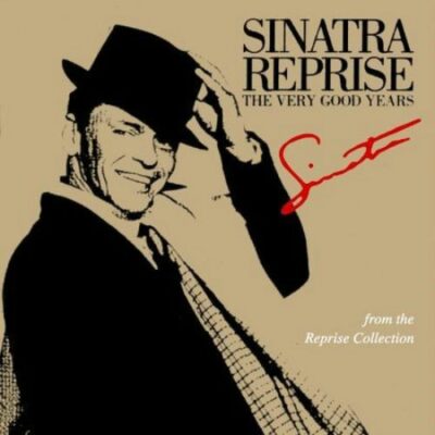 Frank Sinatra - Sinatra Reprise The Very Good Years [1991] Ed. USA