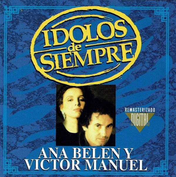 Ana Belen y Victor Manuel - Idolos de Siempre