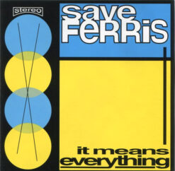 Save Ferris - It Means Everything [1997] Ed. USA