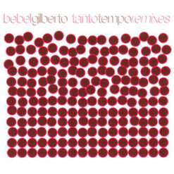 Bebel Gilberto - Tanto Tempo Remixes [2001] Ed. Bra