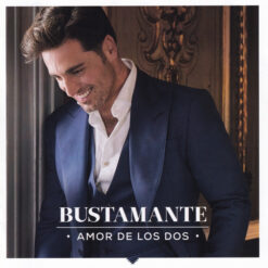 Bustamante  - Amor De Los Dos [2016] Ed. Esp