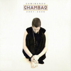 Chambao - Caminando 2001 -2006 [2006] Ed. Arg