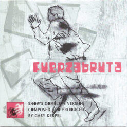 Gaby Kerpel - Fuerzabruta [2005] Ed. Usa