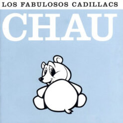 Fabulosos Cadilacs, Los - Chau [2000] Ed. Mex