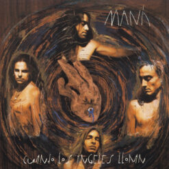 Maná – Cuando Los Ángeles Lloran [2013] Ed. CHI