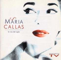 Maria Callas - La Voz Del Siglo [1997] Ed. Esp  2 Cd
