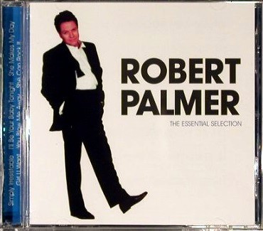 Robert Palmer - The Essential Selection