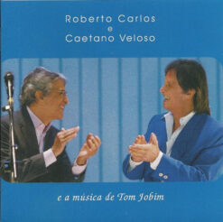 Roberto Carlos E Caetano Veloso - E A Musica De Tom Jobim [2008] Ed. Arg