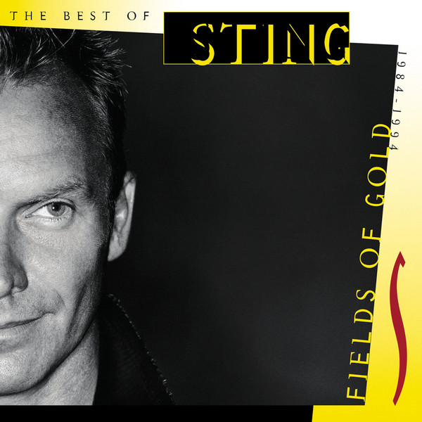 Sting - Fields Of Gold, The Best Of… 1984 – 1994