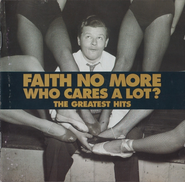 Faith No More - Who Cares A Lot? – The Greatest Hits