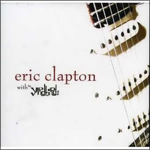 Eric Clapton - With the Yardbirds