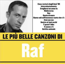 Raf - Le Più Belle Canzoni Di Raf [2006] Ed. ITA