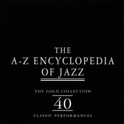 V/A - The A-Z Encyclopedia Of Jazz [1997] Ed. EEC 2CD