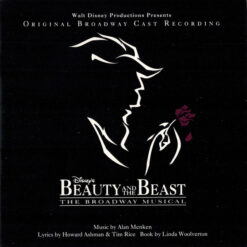 Alan Menken, Howard Ashman, Tim Rice – Beauty And The Beast - The Broadway Musical (Original Broadway Cast Recording) [1994] Ed. EUR