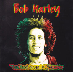 Bob Marley & The Wailers – The Real Sound Of Jamaica [2007] Ed. ARG