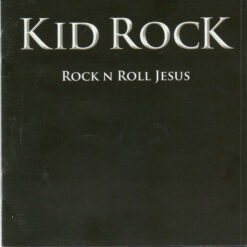 Kid Rock – Rock N Roll Jesus [2007] Ed. ARG