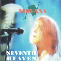 Nirvana – Seventh Heaven [1992] Ed. ITA (Bootleg)