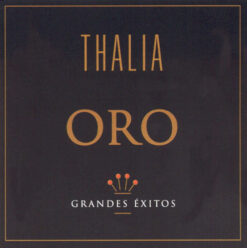 Thalía – Oro - Grandes Éxitos [2018] Ed. CHI