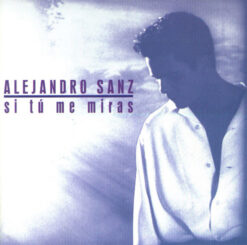 Alejandro Sanz – Si Tú Me Miras [1993] Ed. ALE