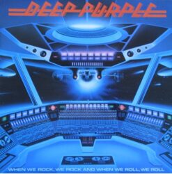 Deep Purple - When We Rock, We Rock And When We Roll, We Roll [1978] Ed. USA