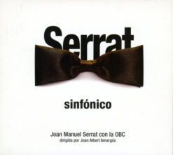 Joan Manuel Serrat Con La Obc Dirigida Por Joan Albert Amargos  - Serrat Sinfónico [2003] Ed. CHI