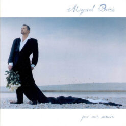 Miguel Bosé - Por Vos Muero [2004] Ed. CHI