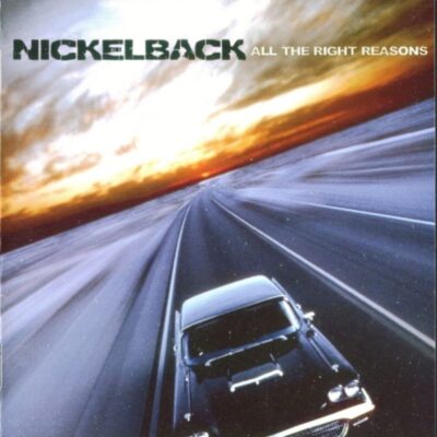 Nickelback - All The Rigth Reasons