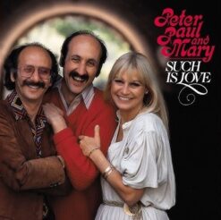 Peter Paul And Mary - Such Is Love [1983] Ed. USA