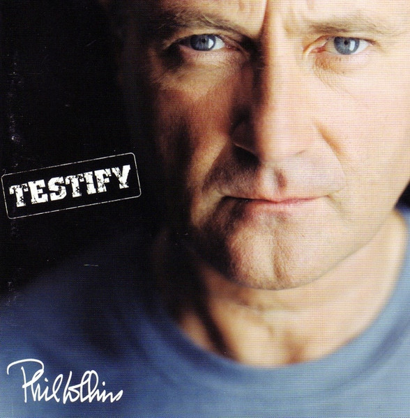 Phil Collins - Testify