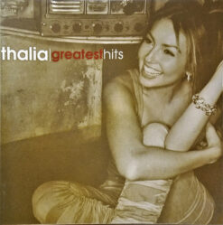 Thalia – Greatest Hits [2004] Ed. USA