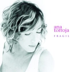 Ana Torroja - Fragil [2003] Ed. SPA