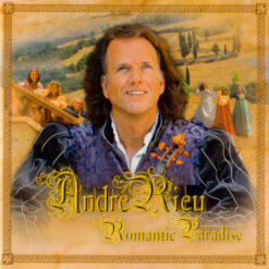 André Rieu - Romantic Paradise [2003] Ed. CHI
