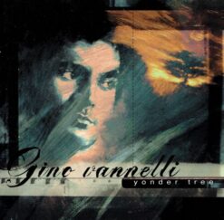 Gino Vannelli - Yonder Tree [1995] Ed. USA