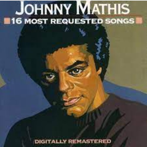 Johnny Mathis - 16 Most Requested Songs