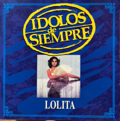 Lolita - Idolos De Siempre [2000] Ed. CHI