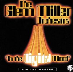 The Glenn Miller Orchestra - In The Digital Mood [1983] Ed. USA