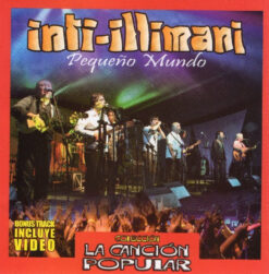 Inti-Illimani  - Pequeño Mundo [2013] Ed. CHI