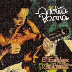 Violeta Parra - El Folklore Y La Pasión [1994] Ed. CHI