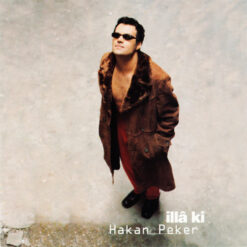 Hakan Peker  - İllâ Ki [2000] Ed. IST
