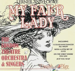 Lerner And Loewe, The London Theatre Orchestra & Singers  - My Fair Lady [] Ed. UK