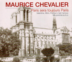Maurice Chevalier - Paris Sera Toujours Paris [2003] Ed. GER