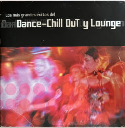 V/A - Los más grandes éxitos del Dance-Chill Out y Lounge [2002] Ed. CHI