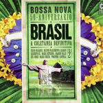 V/A - Brasil- Bossa Nova- 50 Aniversario- A Coletânea Definitiva Vol. 2