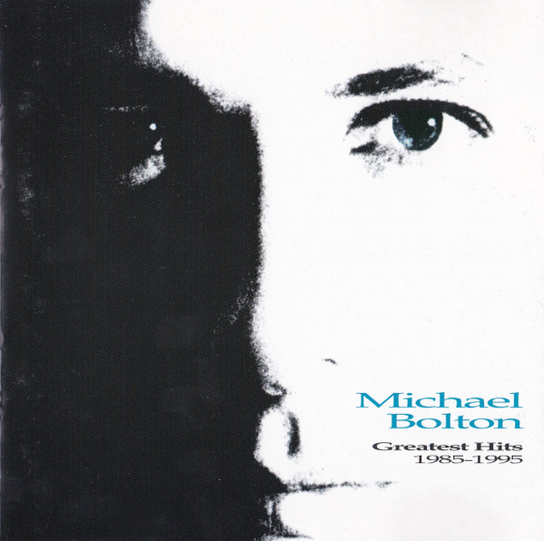 Michael Bolton  - Greatest Hits (1985 - 1995) [1995] Ed. AUS