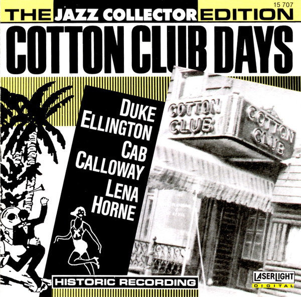 Duke Ellington, Lena Horne, Cab Calloway - Cotton Club Days