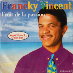 Francky Vincent  - Fruit De La Passion [1994] Ed.
