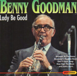 Benny Goodman - Lady Be Good [1993] Ed. SWE